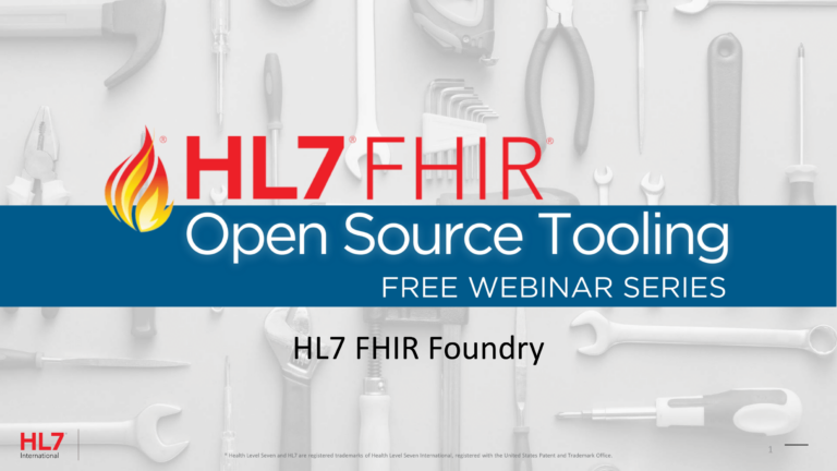 HL7 FHIR Foundry Presentation to Open Source Tooling Webinar Series